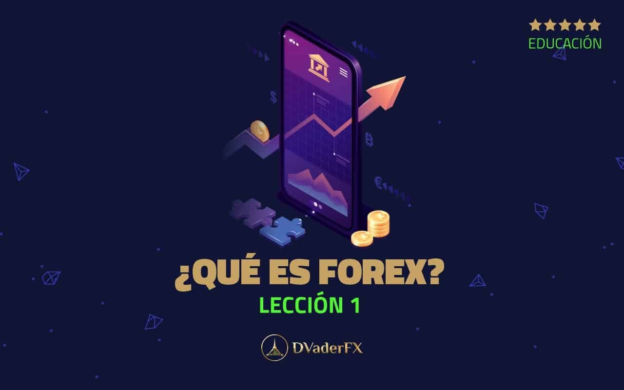 Lección 1 - que es forex